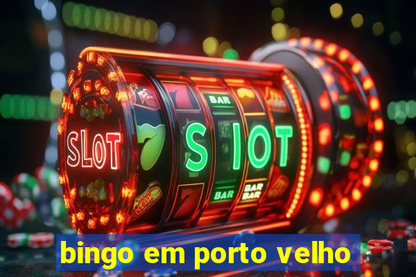 bingo em porto velho